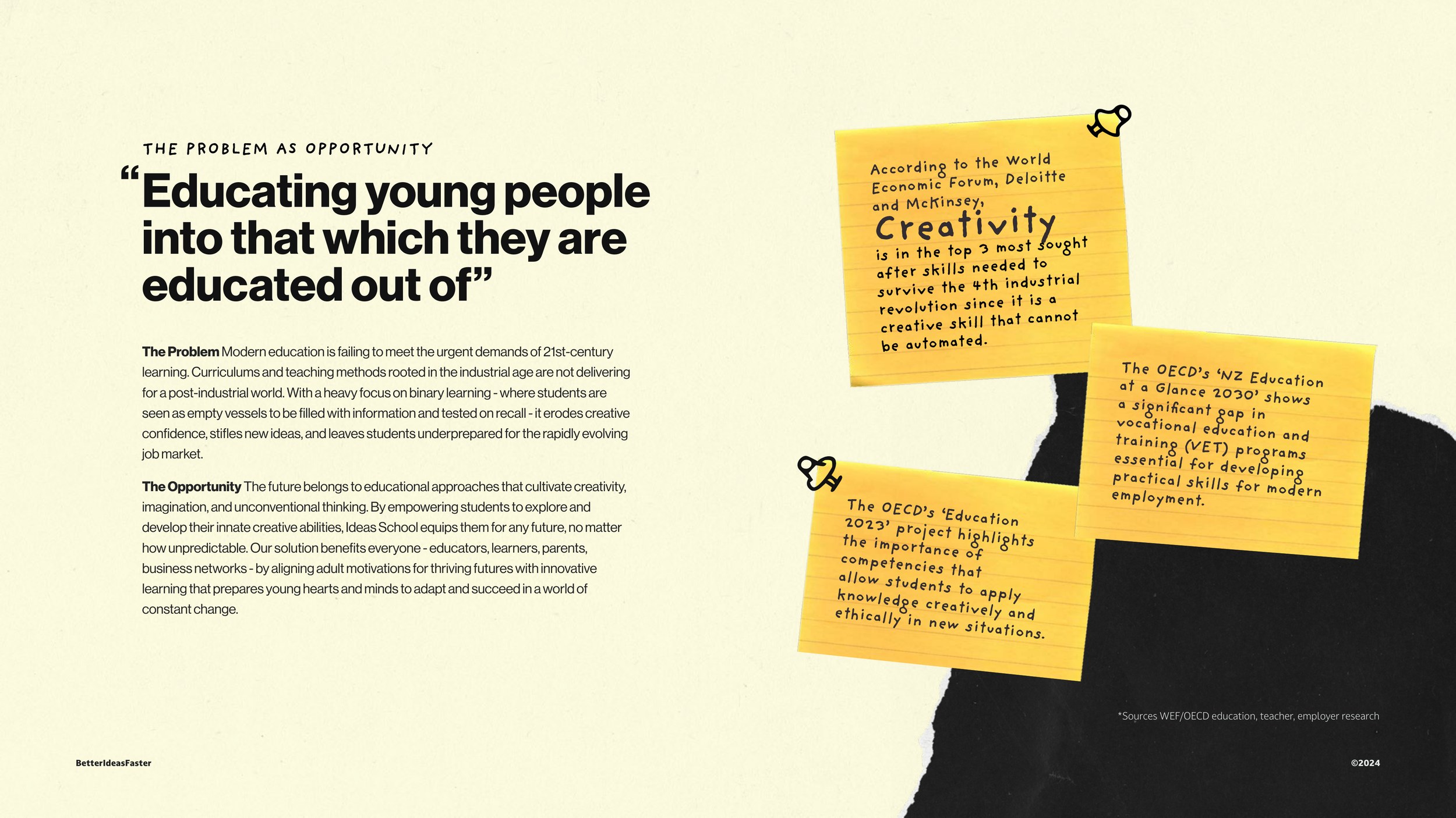 The problem as opportunity. Educating young people into that which they are educated out of.