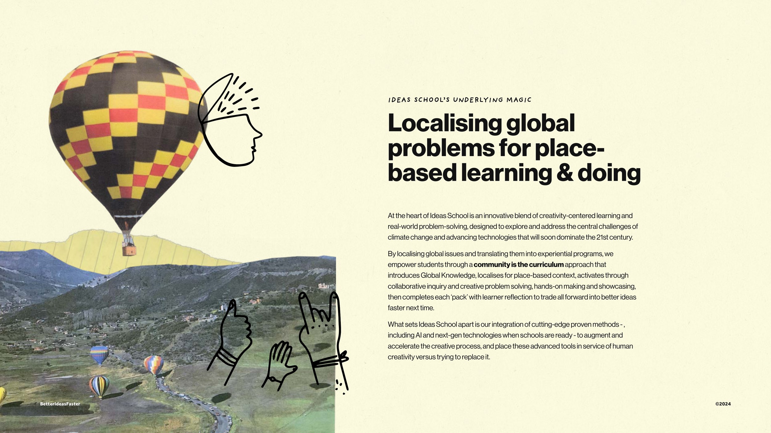 The underlying magic. Localising global problems for place based learning and doing.